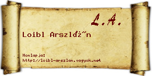 Loibl Arszlán névjegykártya